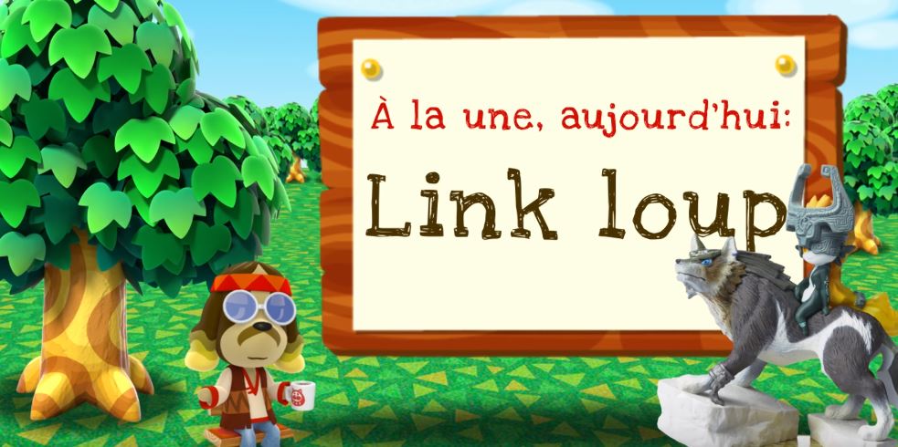 Animal Crossing New Leaf : l’effet amiibo Link loup
