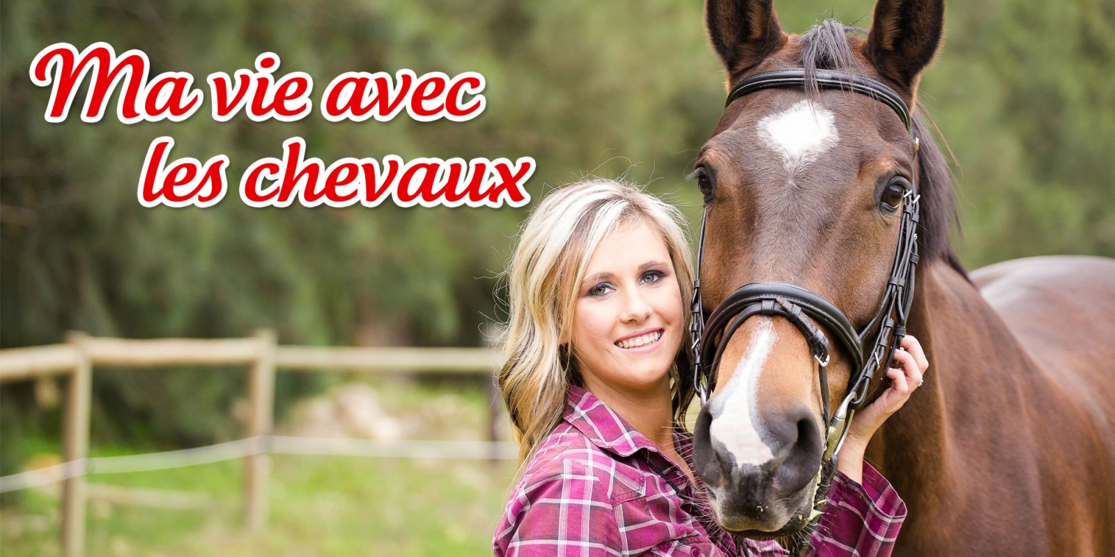 Ma vie avec les chevaux