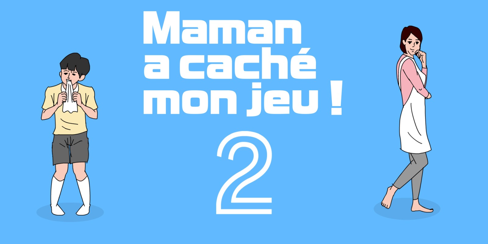 Maman a caché mon jeu ! 2 / Mom Hide My Game 2