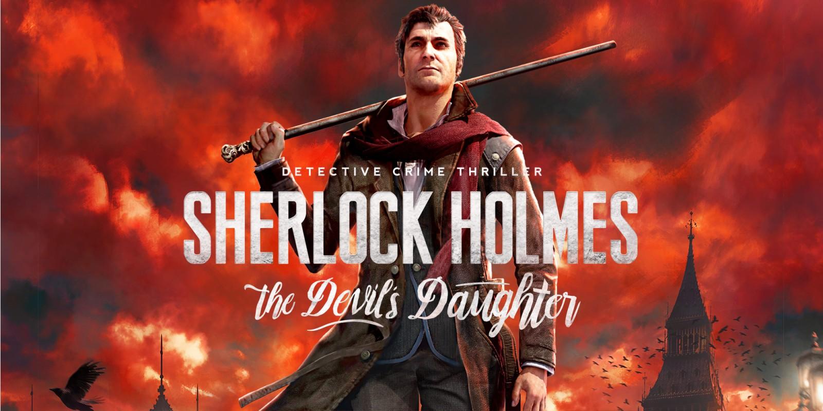 Sherlock Holmes: The Devil’s Daughter