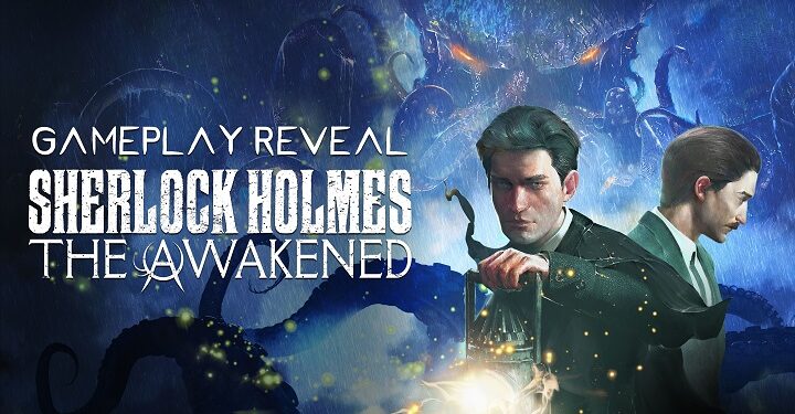 Un premier trailer pour Sherlock Holmes The Awakened
