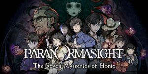 La nouvelle aventure mêlant mystère et surnaturel PARANORMASIGHT: The Seven Mysteries of Honjo est disponible !