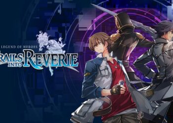 Les héros de The Legend of Heroes: Trails into Reverie se dévoilent en vidéo
