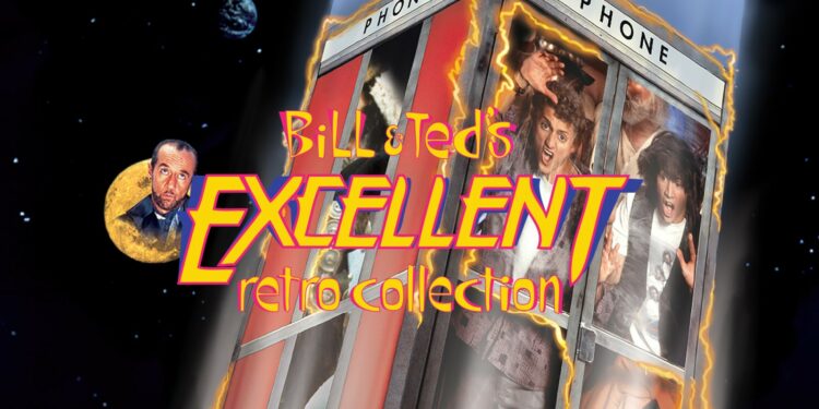 Bill & Ted’s Excellent Retro Collection
