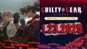 La belle annonce de la nuit: Guilty Gear Strive Nintendo Switch Edition