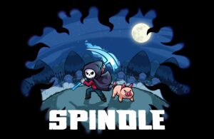 La Mort est à nos portes : Spindle est disponible dès maintenant !