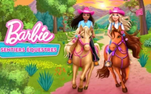 Le nouveau jeu d’équitation en monde ouvert Barbie Sentiers Équestres est maintenant disponible en édition physique