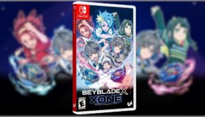Beyblade X Xone: une date et une version physique sur Nintendo Switch