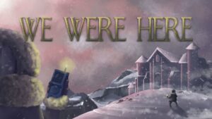 We Were Here (Nintendo Switch) – Le test