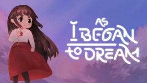 As I Began to Dream arrive sur Nintendo Switch