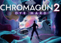 ChromaGun 2: Dye Hard
