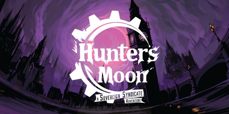 Hunter’s Moon: A Sovereign Syndicate Adventure