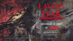 Layers of Fear: Final Masterpiece Edition s’offre une sortie Switch 2 le 19 décembre 2025