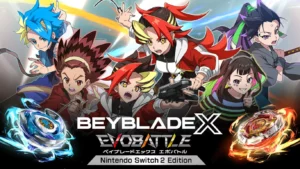 Beyblade X: EVOBATTLE Switch 2 Edition disponible aujourd’hui au Japon
