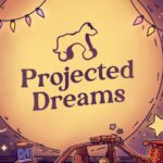 Projected Dreams