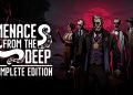 Menace from the Deep: Complete Edition