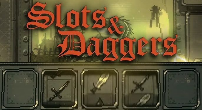 SLOTS & DAGGERS