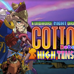 Cotton Reboot! High Tension!